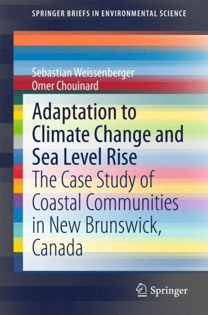 Omer Chouinard, Sebastian Weissenberger - Adaptation to Climate Change and Sea Level Rise, E-bok