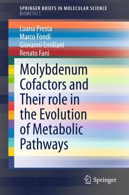 Renato Fani, Giovanni Emiliani, Marco Fondi, Luana Presta - Molybdenum Cofactors and Their role in the Evolution of Metabolic Pathways, E-bok