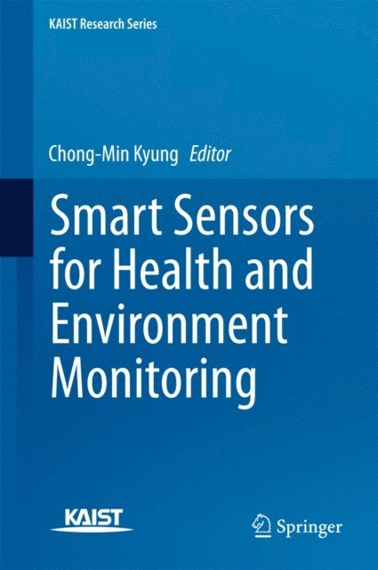 Chong-Min Kyung - Smart Sensors for Health and Environment Monitoring, E-bok