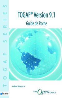 TOGAF¿ Version 9.1 - Guide de Poche