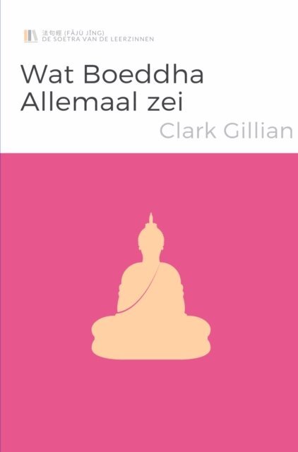 Clark Gillian - Fǎjù Jīng: De Soetra van de Leerzinnen, E-bok