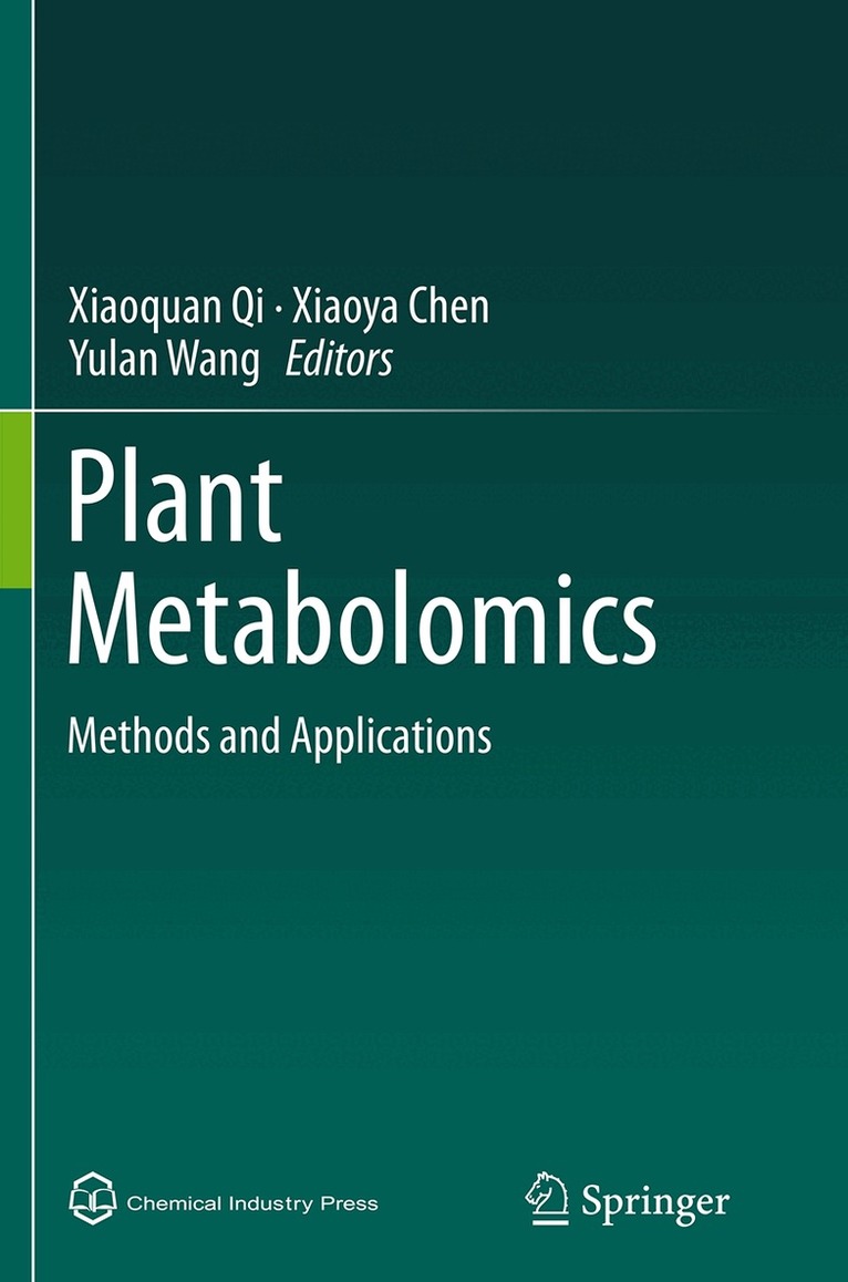 Xiaoquan Qi, Xiaoya Chen, Yulan Wang - Plant Metabolomics, Häftad