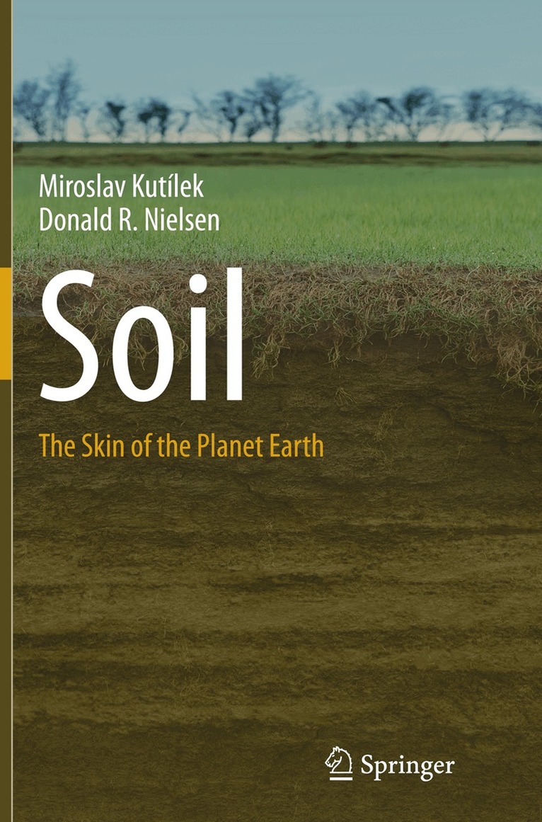 Miroslav Kutílek, Donald R. Nielsen - Soil, Häftad. Tillgänglighet: Lägg i varukorg