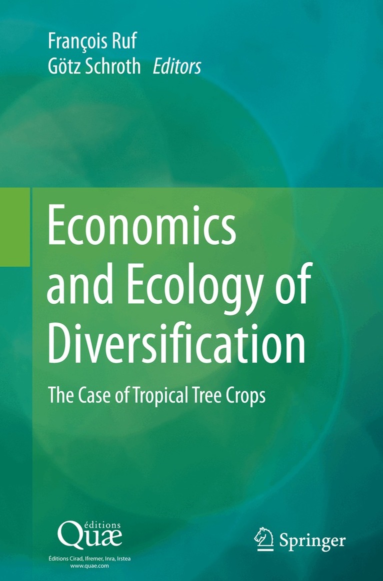 François Ruf, Götz Schroth - Economics and Ecology of Diversification, Häftad. Tillgänglighet: Lägg i varukorg