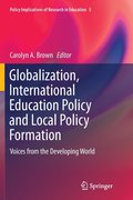 Globalization, International Education Policy and Local Policy Formation