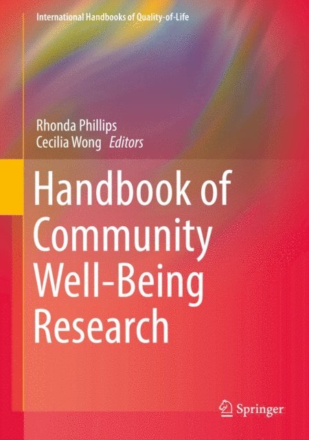 Cecilia Wong, Rhonda Phillips - Handbook of Community Well-Being Research, E-bok