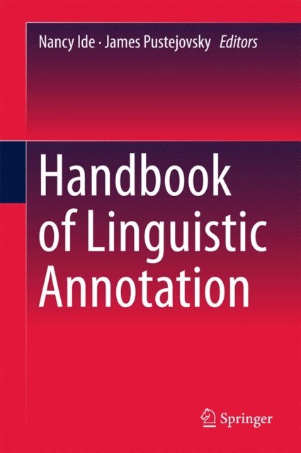 James Pustejovsky, Nancy Ide - Handbook of Linguistic Annotation, E-bok
