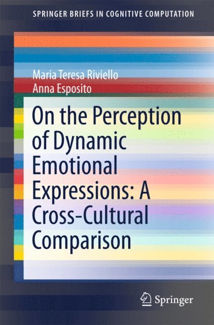 Anna Esposito, Maria Teresa Riviello - On the Perception of Dynamic Emotional Expressions: A Cross-cultural Comparison, E-bok
