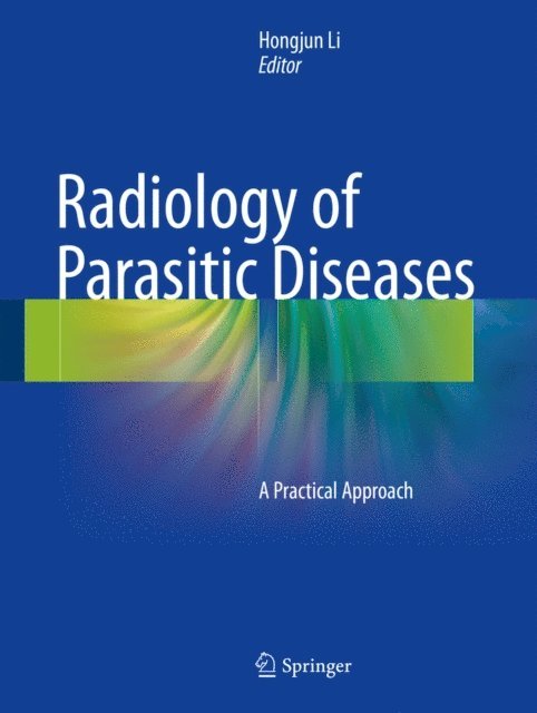 Hongjun LI - Radiology of Parasitic Diseases, E-bok