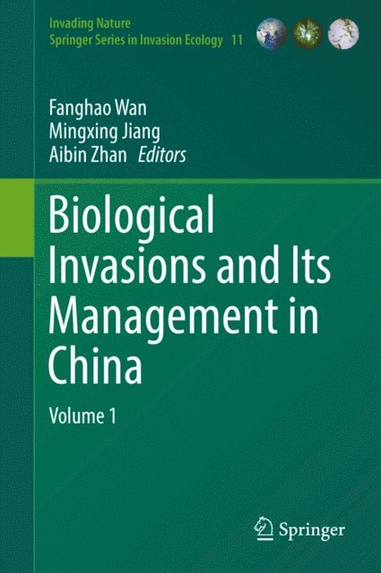 Aibin Zhan, Mingxing Jiang, Fanghao Wan - Biological Invasions and Its Management in China, E-bok