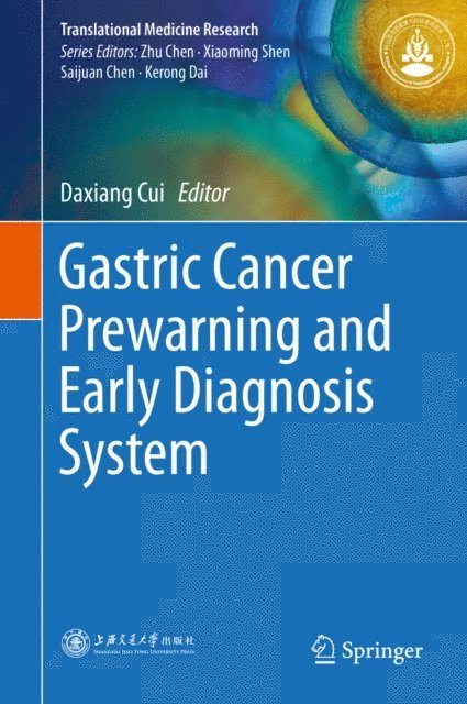 Daxiang Cui - Gastric Cancer Prewarning and Early Diagnosis System, E-bok