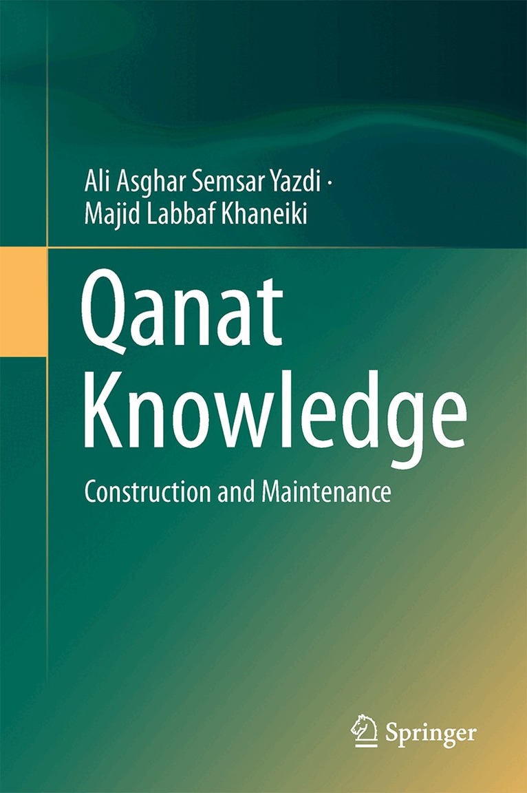 Ali Asghar Semsar Yazdi, Majid Labbaf Khaneiki - Qanat Knowledge, Inbunden. Tillgänglighet: Lägg i varukorg