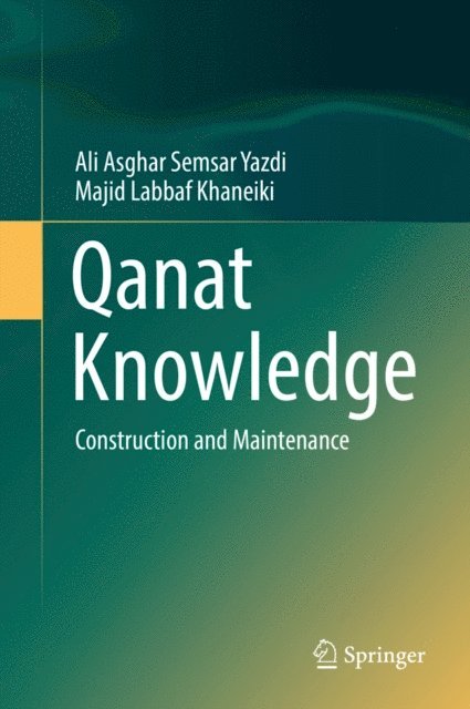 Majid Labbaf Khaneiki, Ali Asghar Semsar Yazdi - Qanat Knowledge, E-bok. Tillgänglighet: Lägg i varukorg