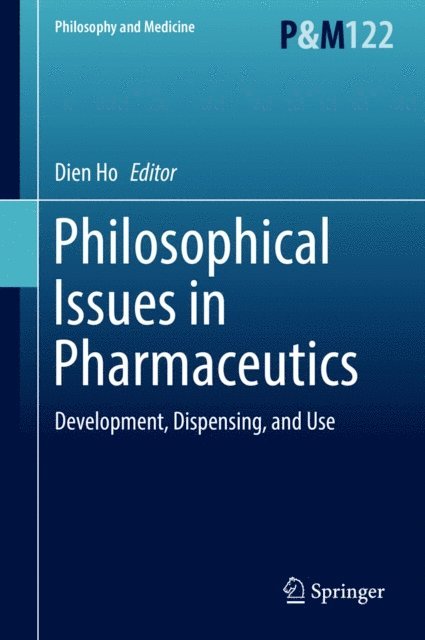 Dien Ho - Philosophical Issues in Pharmaceutics, E-bok