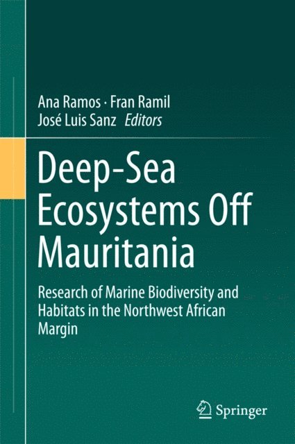 Jose Luis Sanz, Fran Ramil, Ana Ramos - Deep-Sea Ecosystems Off Mauritania, E-bok