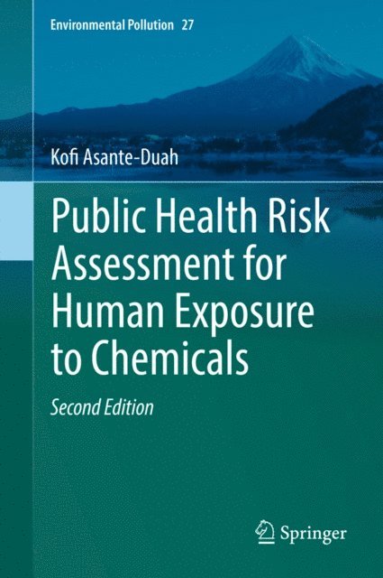 Kofi Asante-Duah - Public Health Risk Assessment for Human Exposure to Chemicals, E-bok