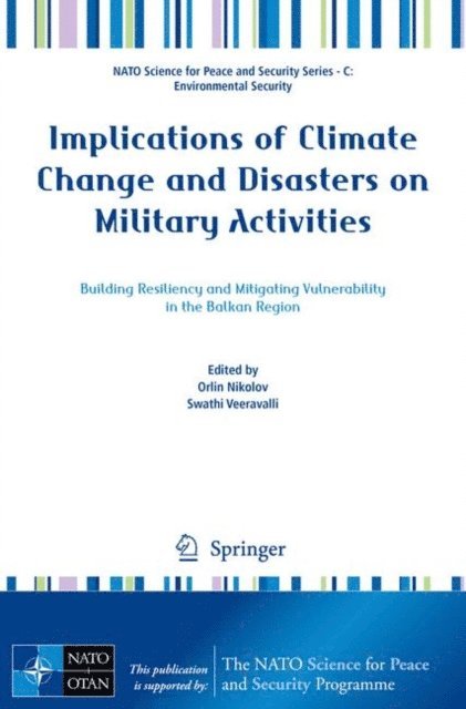 Swathi Veeravalli, Orlin Nikolov - Implications of Climate Change and Disasters on Military Activities, E-bok
