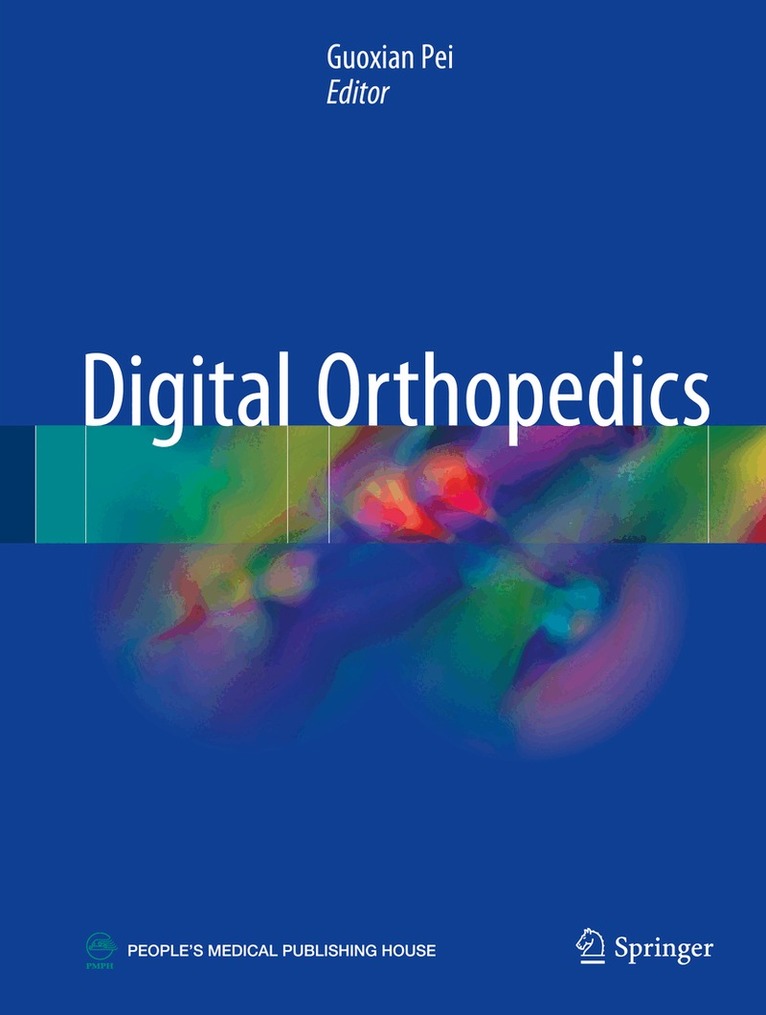 Guoxian Pei - Digital Orthopedics, Inbunden. Tillgänglighet: Lägg i varukorg
