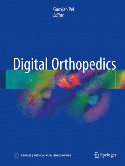 Guoxian Pei - Digital Orthopedics, E-bok. Tillgänglighet: Lägg i varukorg