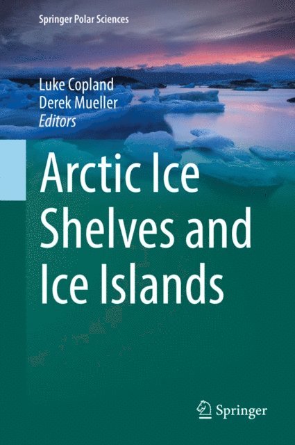 Derek Mueller, Luke Copland - Arctic Ice Shelves and Ice Islands, E-bok