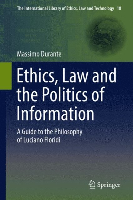 Massimo Durante - Ethics, Law and the Politics of Information, E-bok