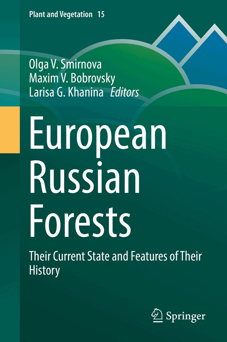 Olga V. Smirnova, Maxim V. Bobrovsky, Larisa G. Khanina - European Russian Forests, Inbunden
