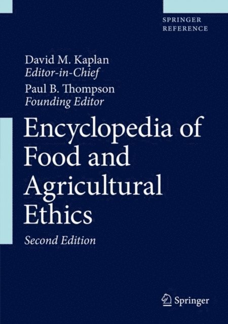 David M. Kaplan - Encyclopedia of Food and Agricultural Ethics, E-bok
