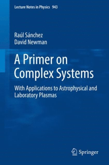 David Newman, Raul Sanchez - Primer on Complex Systems, E-bok