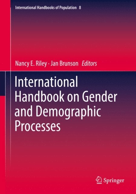 Jan Brunson, Nancy E. Riley - International Handbook on Gender and Demographic Processes, E-bok