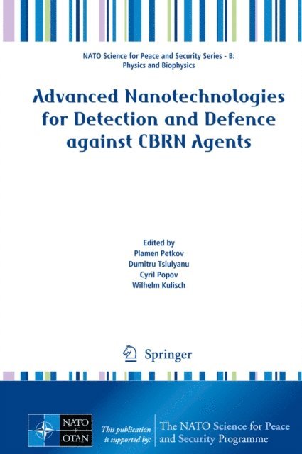 Wilhelm Kulisch, Cyril Popov, Dumitru Tsiulyanu, Plamen Petkov - Advanced Nanotechnologies for Detection and Defence against CBRN Agents, E-bok
