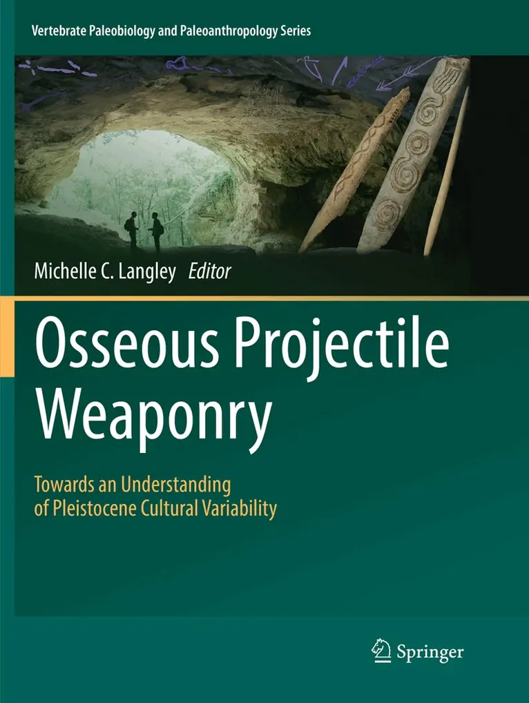 Michelle C. Langley - Osseous Projectile Weaponry, Häftad. Tillgänglighet: Lägg i varukorg