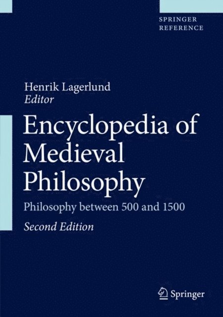 Henrik Lagerlund - Encyclopedia of Medieval Philosophy, E-bok