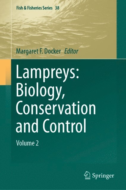 Margaret F. Docker - Lampreys: Biology, Conservation and Control, E-bok. Tillgänglighet: Lägg i varukorg