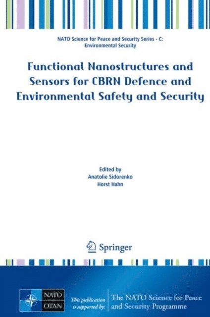 Horst Hahn, Anatolie Sidorenko - Functional Nanostructures and Sensors for CBRN Defence and Environmental Safety and Security, E-bok