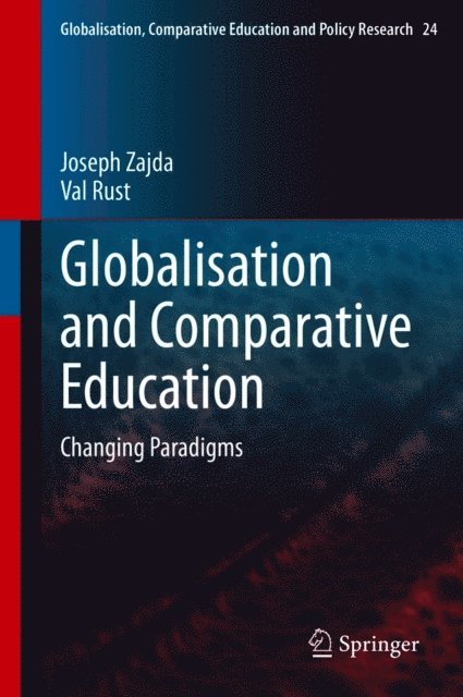 Val Rust, Joseph Zajda - Globalisation and Comparative Education, E-bok