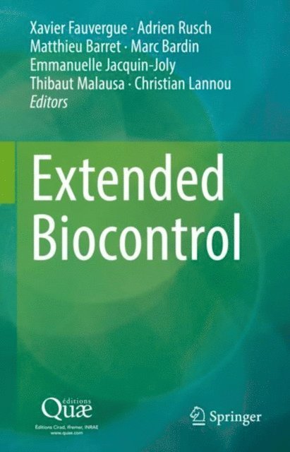 Christian Lannou, Thibaut Malausa, Emmanuelle Jacquin-Joly, Marc Bardin, Matthieu Barret, Adrien Rusch, Xavier Fauvergue - Extended Biocontrol, E-bok