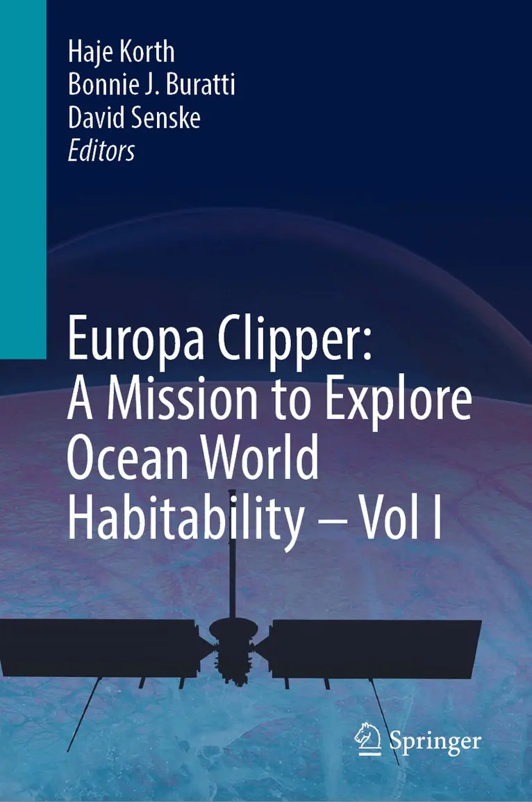 Haje Korth, Bonnie J. Buratti, David Senske - Europa Clipper: A Mission to Explore Ocean World Habitability - Vol I, Inbunden. Tillgänglighet: Lägg i varukorg