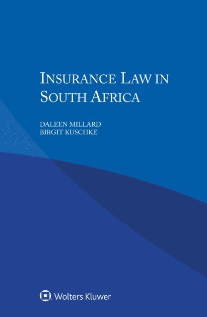 Birgit Kuschke, Daleen Millard - Insurance Law in South Africa, E-bok