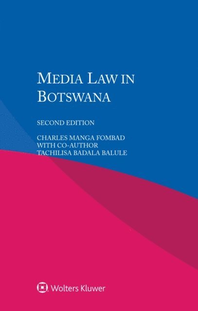Tachilisa Badala Balule, Charles Manga Fombad - Media Law in Botswana, E-bok