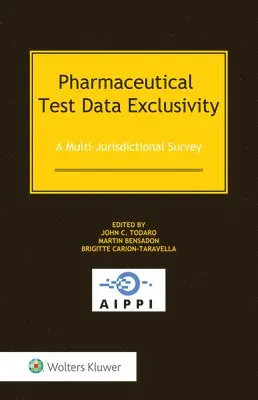 John C Todaro, Martin Bensadon, Brigitte Carion-Taravella - Pharmaceutical Test Data Exclusivity, Inbunden. Tillgänglighet: Lägg i varukorg