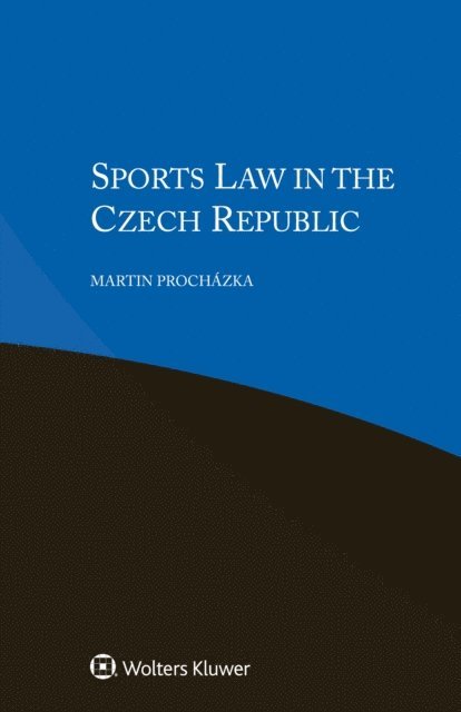 Martin Prochazka - Sports Law in the Czech Republic, E-bok