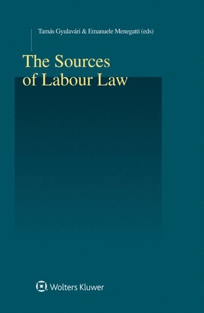 Emanuele Menegatti, Tamas Gyulavari - Sources of Labour Law, E-bok