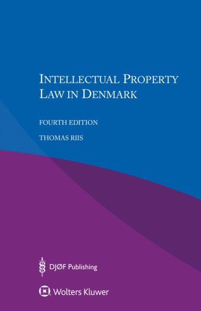 Thomas Riis - Intellectual Property Law in Denmark, E-bok