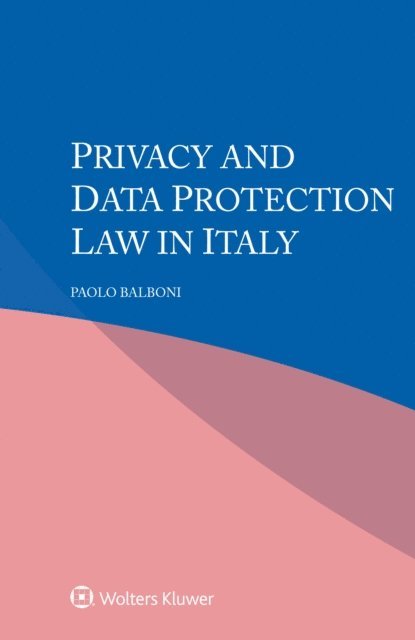 Paolo Balboni - Privacy and Data Protection Law in Italy, E-bok