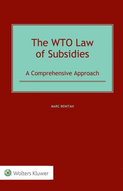 Marc Benitah - WTO Law of Subsidies, E-bok