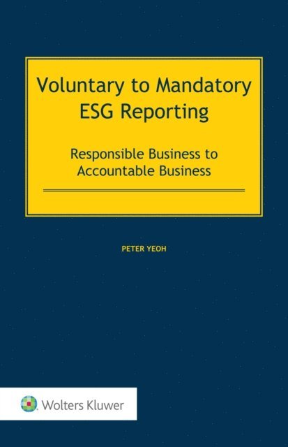 Peter Yeoh - Voluntary to Mandatory ESG Reporting, E-bok