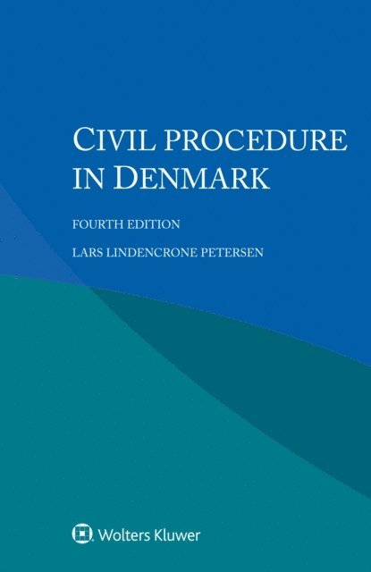 Lars Lindencrone Petersen - Civil Procedure in Denmark, E-bok