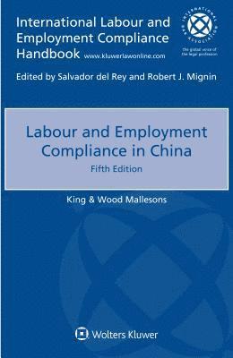 King & Wood Mallesons - Labour and Employment Compliance in China, Häftad