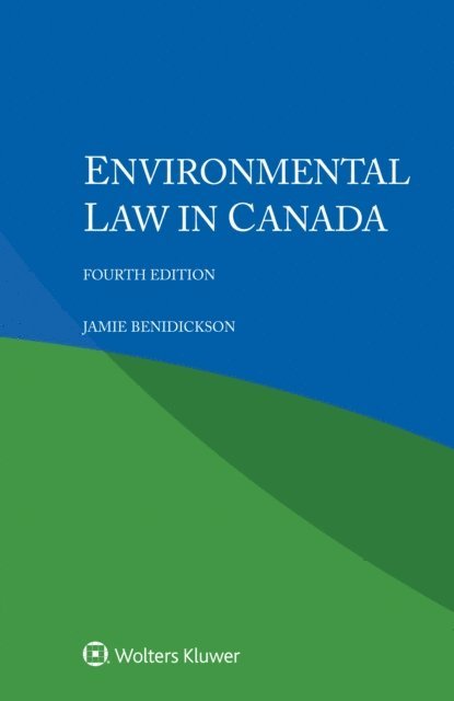 Jamie Benidickson - Environmental Law in Canada, E-bok