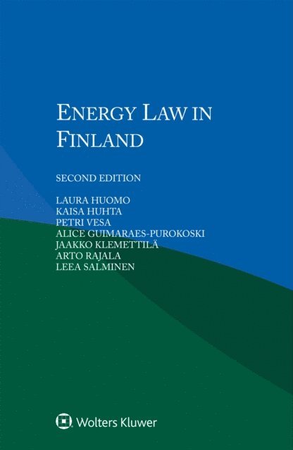 Arto Rajala, Jaakko Klemettila, Alice Guimaraes-Purokoski, Petri Vesa, Kaisa Huhta, Laura Huomo - Energy Law in Finland, E-bok